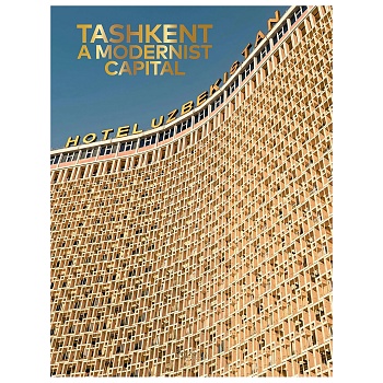 Книга Tashkent. A Modernist Capital