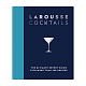Книга Larousse Cocktails в интернет-магазине The Dar