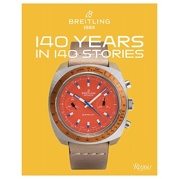 Книга Breitling. 140 Years in 140 Stories